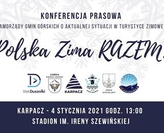 KONFERENCJA PRASOWA - POLSKA ZIMA RAZEM - KARPACZ, 04.01.2021 GODZ. 13:00